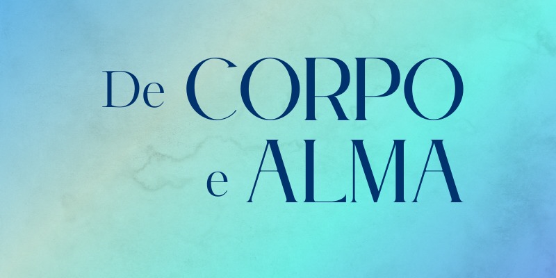 De Corpo e Alma